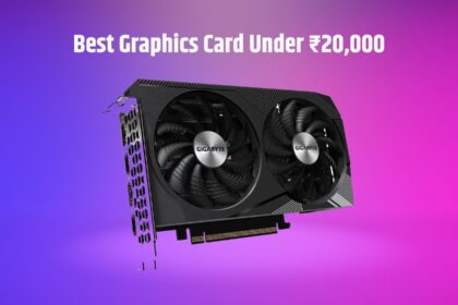 The Best Graphics Card Under ₹20,000: A Gamer's Guide