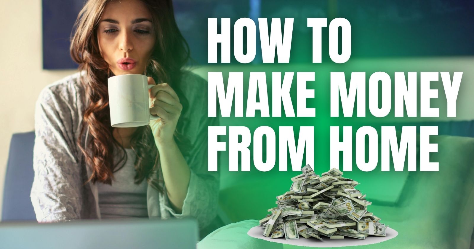 How to Make Money from Home